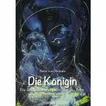 Die Königin - Die Zivilisation der Liebe und die Zehn