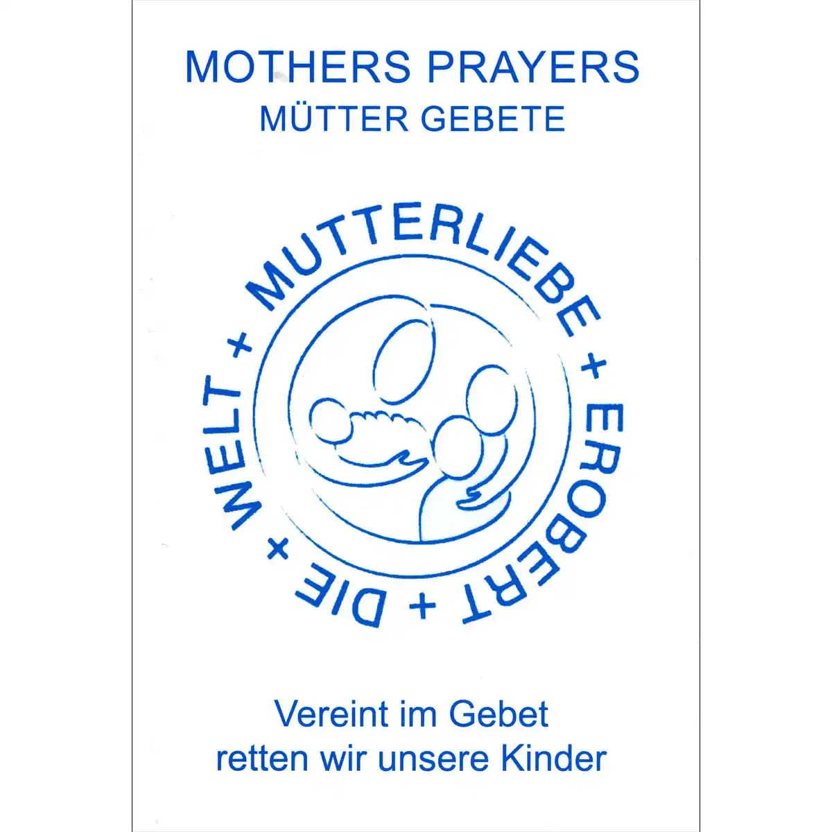 Mütter Gebete – Mothers Prayers