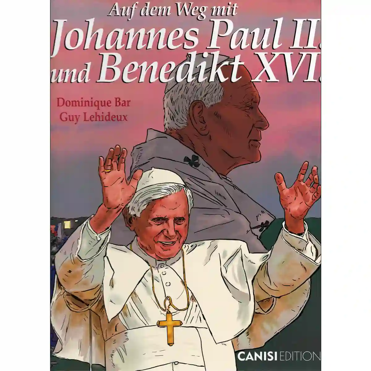 Auf dem Weg mit Johannes Paul II und Benedikt XVI