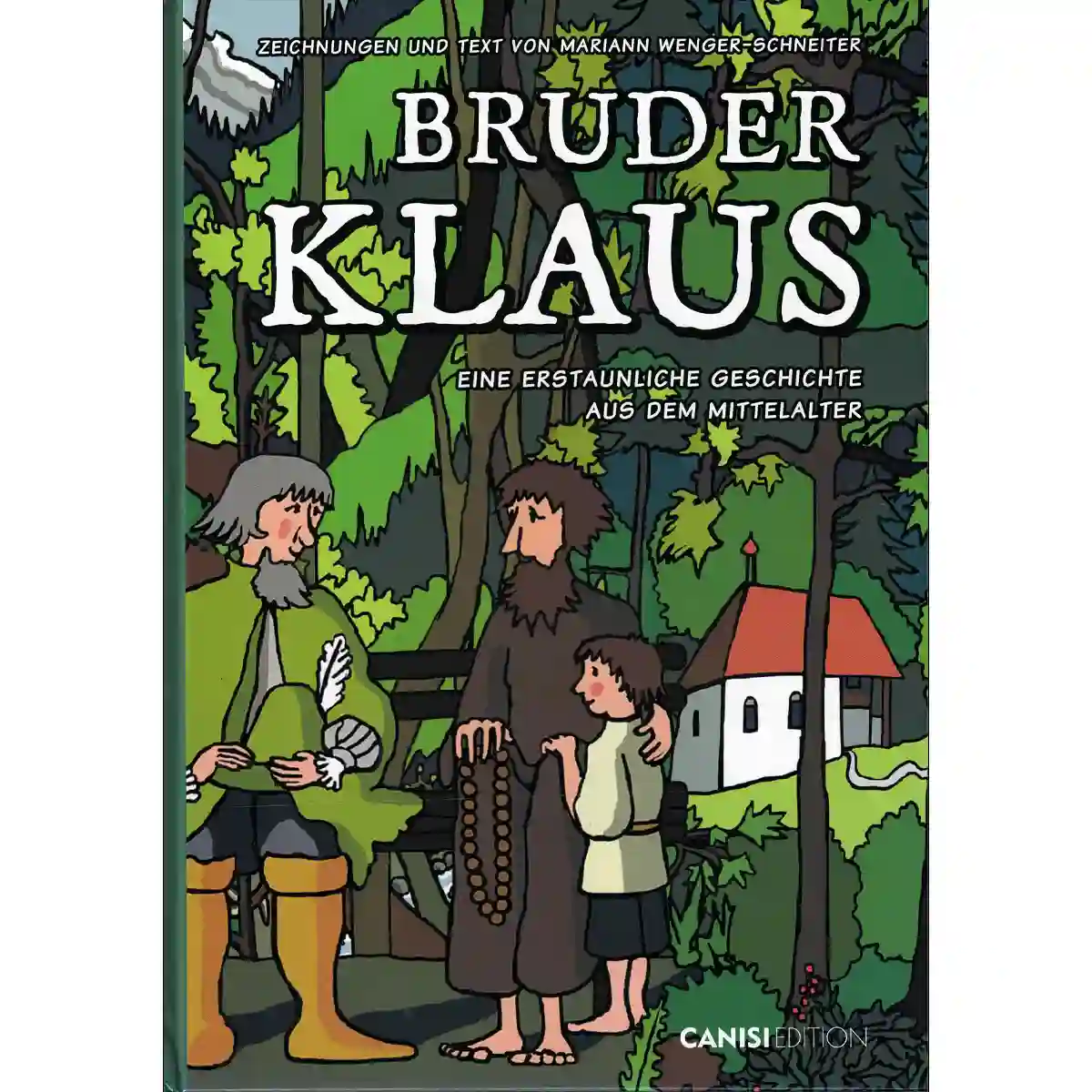 Bruder Klaus – Eine erstaunliche Geschichte aus dem Mittelalter