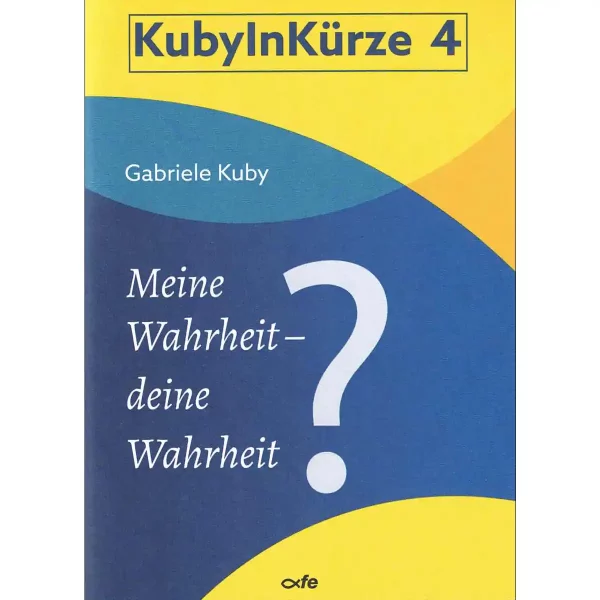 KubyInKürze 4 – Meine Wahrheit – deine Wahrheit?