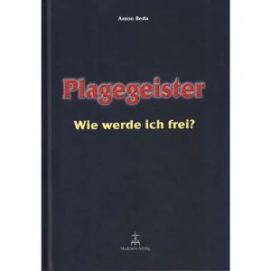 Plagegeister - Wie werde ich frei