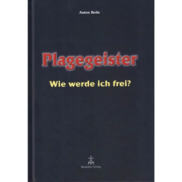Plagegeister - Wie werde ich frei Plagegeister - Wie werde ich frei