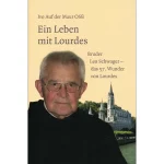 Ein Leben mit Lourdes