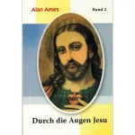 Durch die Augen Jesu – Band 2