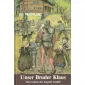 Unser Bruder Klaus - Sein Leben der Jugend erzählt
