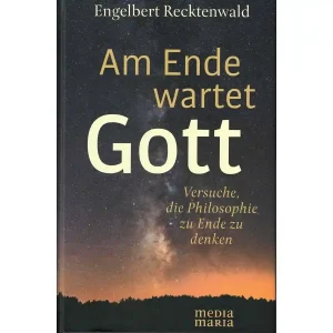 Am Ende wartet Gott