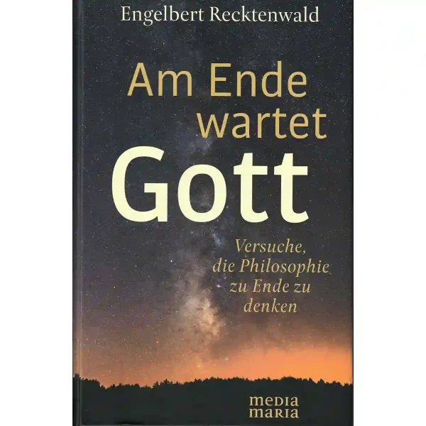 Am Ende wartet Gott
