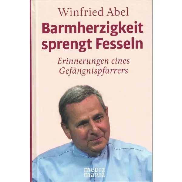 Barmherzigkeit sprengt Fesseln Barmherzigkeit sprengt Fesseln