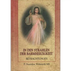 In den Strahlen der Barmherzigkeit