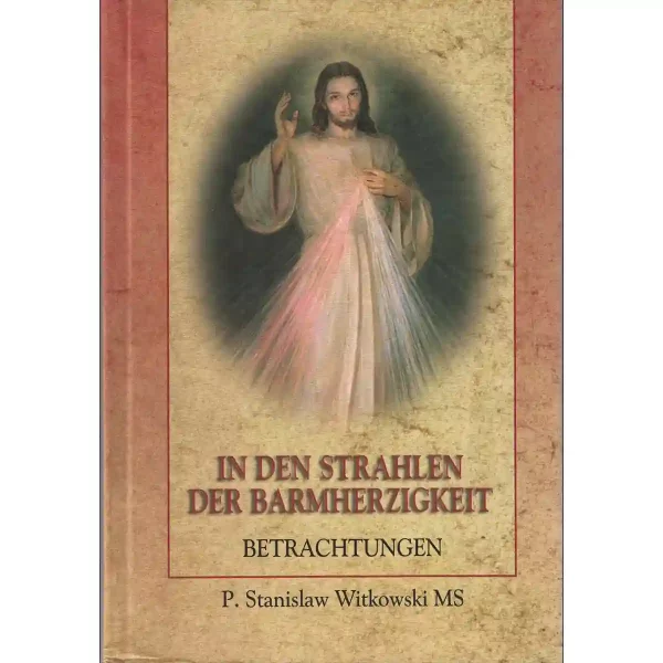 In den Strahlen der Barmherzigkeit