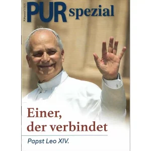 PUR spezial – Einer der verbindet – Papst Leo XIV