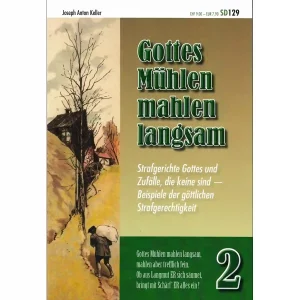 Gottes Mühlen mahlen langsam 2