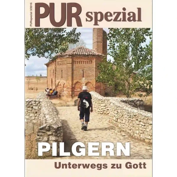PUR spezial – Pilgern – unterwegs zu Gott