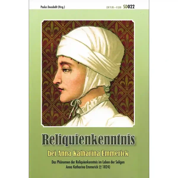 Reliquienkenntnis bei Anna Katharina Emmerick
