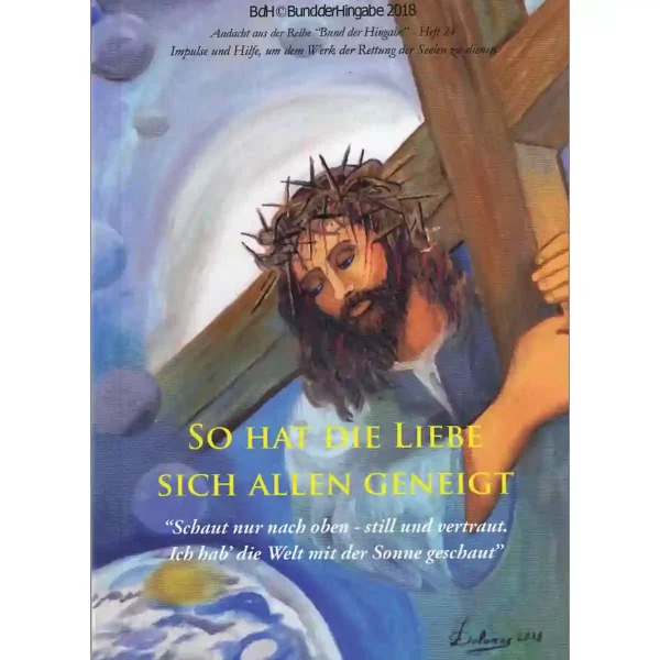 So hat die Liebe sich allen geneigt