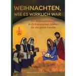 Weihnachten – wie es wirklich war