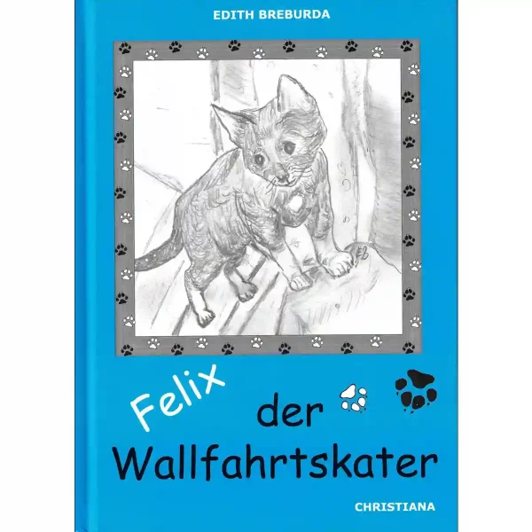 Felix der Wallfahrtskater Felix der Wallfahrtskater