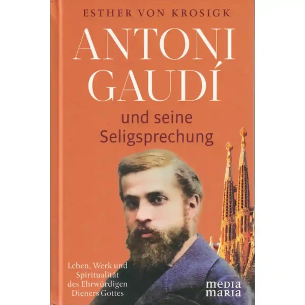 Antoni Gaudí und seine Seligsprechung Antoni Gaudí und seine Seligsprechung
