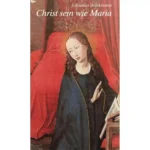 Christ sein wie Maria