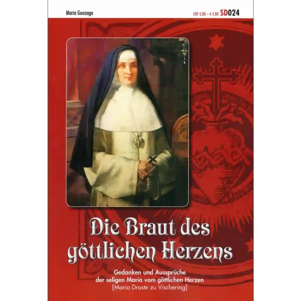 Die Braut des göttlichen Herzens Die Braut des göttlichen Herzens