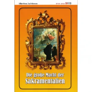 Die große Macht der Sakramentalien