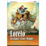 Loreto im Glanze seiner Wunder