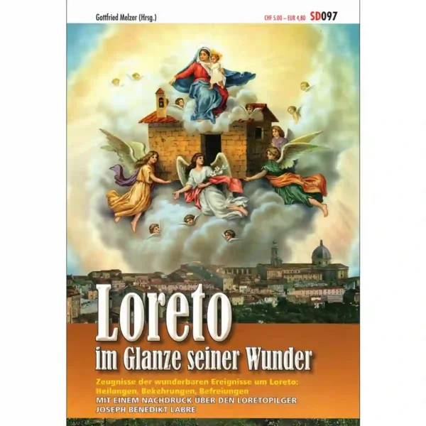 Loreto im Glanze seiner Wunder Loreto im Glanze seiner Wunder