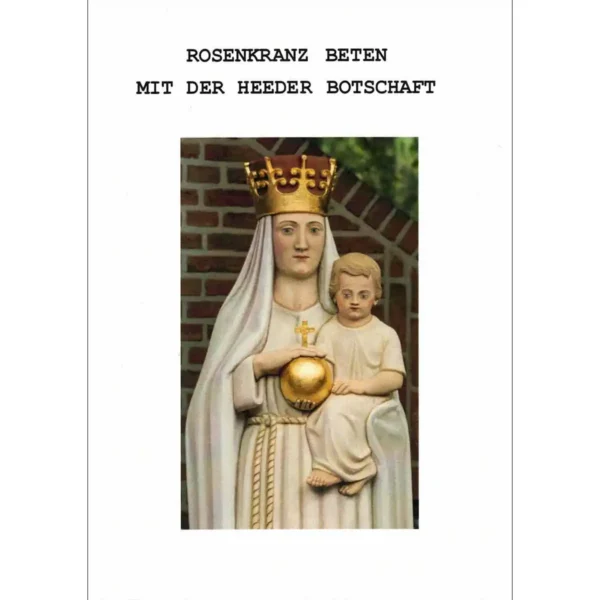 Rosenkranz beten mit der Heeder Botschaft Rosenkranz beten mit der Heeder Botschaft